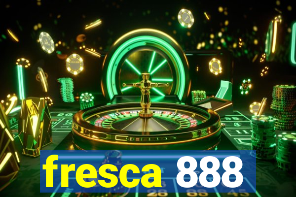 fresca 888